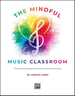 The Mindful Music Classroom